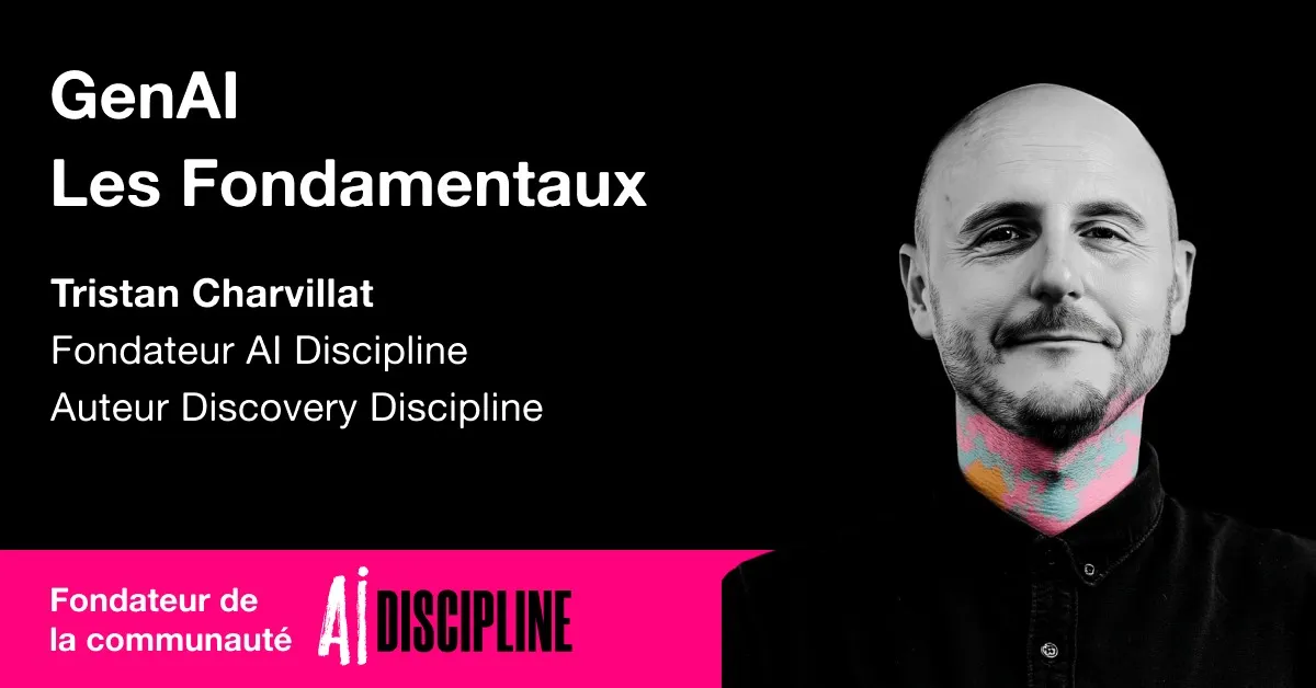 GenAI · Les Fondamentaux, AI Discipline · Tristan Charvillat